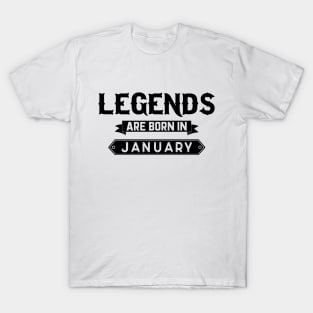 Legends Are Born In January T-Shirt